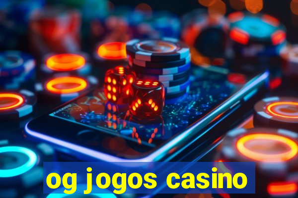 og jogos casino